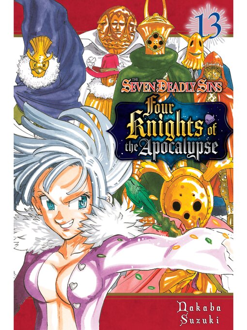 Title details for The Seven Deadly Sins: Four Knights of the Apocalypse, Volume 13 by Nakaba Suzuki - Available